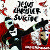 Jesus Chrysler Suicide - Rhesus Admirabilis