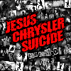 Jesus Chrysler Suicide - The Rest Of